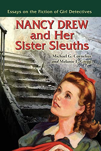 9780786439959: Nancy Drew and Her Sister Sleuths: Essays on the Fiction of Girl Detectives