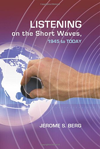9780786439966: Listening On The Short Waves, 1945 To Day