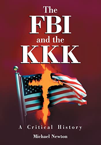 The FBI and the KKK : A Critical History