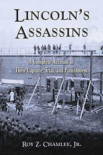 Stock image for Lincoln's Assassins: A Complete Account of Their Capture, Trial, and Punishment for sale by Revaluation Books