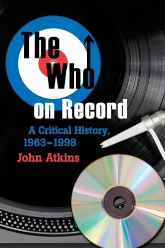 9780786440979: The ""Who"" on Record: A Critical History, 1963-1998