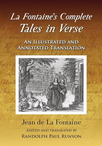 La Fontaine's Complete Tales in Verse: An Illustrated and Annotated Translation (9780786441617) by La Fontaine, Jean De