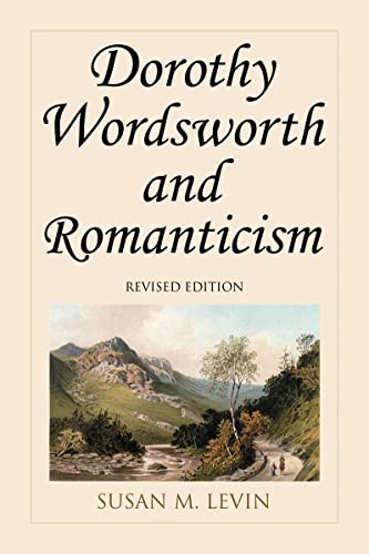Beispielbild fr Dorothy Wordsworth and Romanticism zum Verkauf von Anybook.com