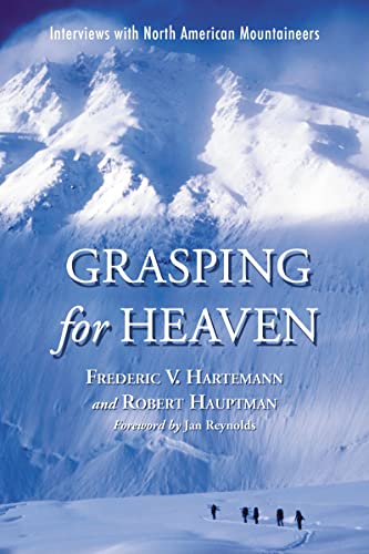 Stock image for Grasping for Heaven : Interviews with North American Mountaineers for sale by Better World Books: West