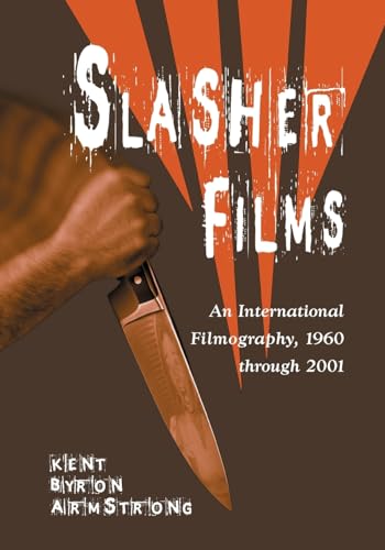 9780786442317: Slasher Films: An International Filmography, 1960 Through 2001