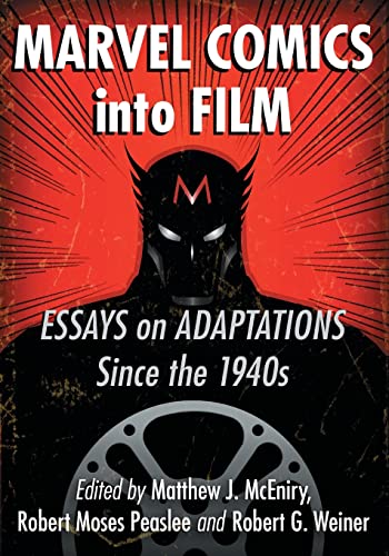 Stock image for Marvel Comics into Film: Essays on Adaptations Since the 1940s for sale by HPB Inc.