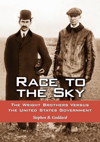 Race to the Sky: The Wright Brothers Versus the United States Government