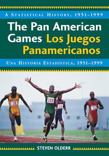 Beispielbild fr The Pan American Games Los Juegos Panamericanos A Statistical History, 19511999, Bilingual Edition Una Historia Estadistica, 19511999, Edicion Bilingue zum Verkauf von PBShop.store US