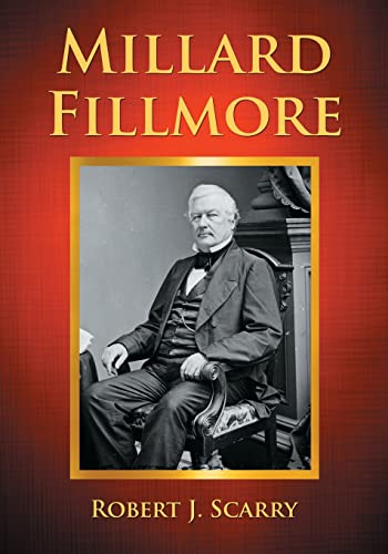 Stock image for Millard Fillmore for sale by GF Books, Inc.