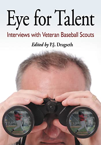 Eye for Talent : Interviews With Veteran Baseball Scouts