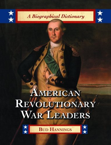 Imagen de archivo de American Revolutionary War Leaders: A Biographical Dictionary a la venta por Revaluation Books