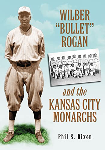 Beispielbild fr Wilber "Bullet" Rogan and the Kansas City Monarchs zum Verkauf von BooksRun