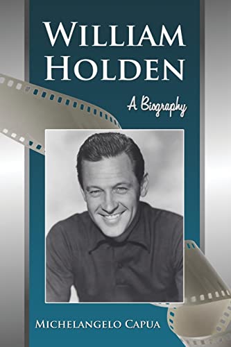 Beispielbild fr William Holden: A Biography zum Verkauf von Monster Bookshop