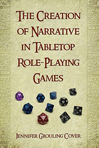 9780786444519: Creation of Narrative in Tabletop Role-Playing Games
