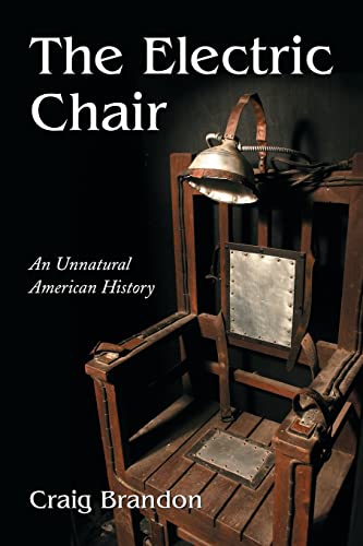 Stock image for The Electric Chair: An Unnatural American History for sale by GF Books, Inc.