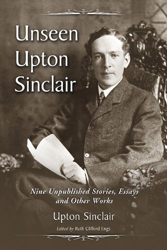 Beispielbild fr Unseen Upton Sinclair: Nine Unpublished Stories, Essays and Other Works zum Verkauf von Richard J Barbrick