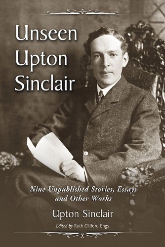 Imagen de archivo de Unseen Upton Sinclair: Nine Unpublished Stories, Essays and Other Works a la venta por The Enigmatic Reader