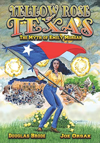 Stock image for Yellow Rose of Texas: The Myth of Emily Morgan for sale by Half Price Books Inc.