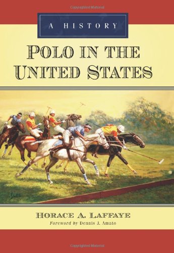 Imagen de archivo de Polo in the United States: a History a la venta por Pistil Books Online, IOBA
