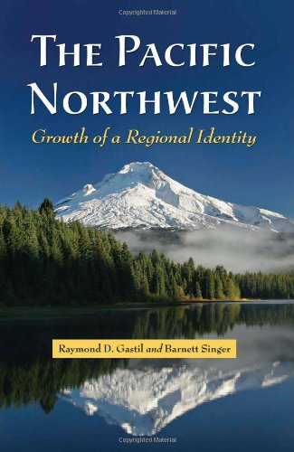 9780786445400: The Pacific Northwest: Growth of a Regional Identity