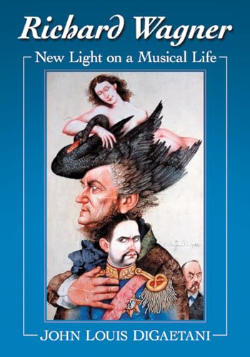 Stock image for Richard Wagner: New Light on a Musical Life for sale by Moonstruck Books