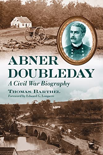 Stock image for Abner Doubleday: A Civil War Biography for sale by GF Books, Inc.