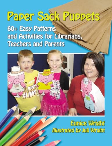 9780786445677: Paper Sack Puppets: 60+ Easy Patterns and Activities for Librarians, Teachers and Parents