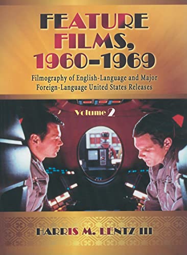 Beispielbild fr Feature Films, 1960-1969: A Filmography of English-Language and Major Foreign-Language United States Releases zum Verkauf von HPB-Movies