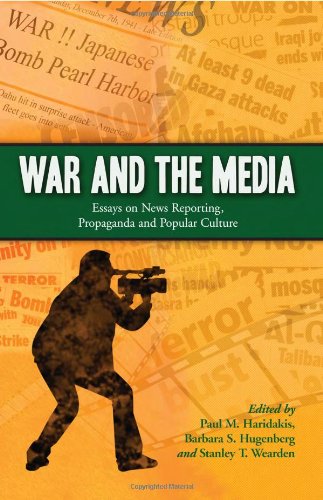Stock image for War and the Media: Essays on News Reporting, Propaganda and Popular Culture for sale by Brook Bookstore