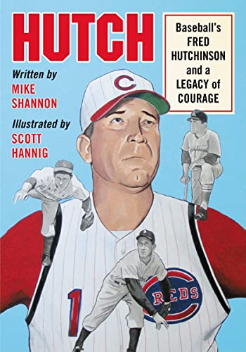 Imagen de archivo de Hutch: Baseball's Fred Hutchinson and a Legacy of Courage a la venta por ThriftBooks-Atlanta