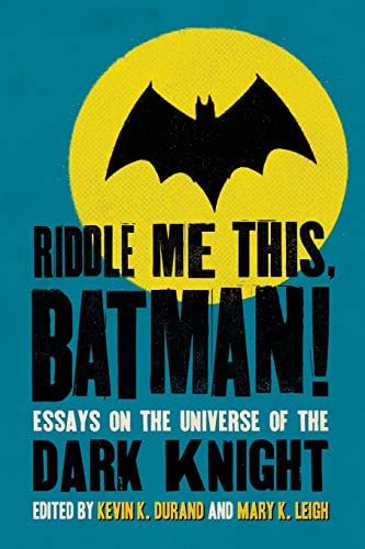 Stock image for Riddle Me This, Batman!: Essays on the Universe of the Dark Knight