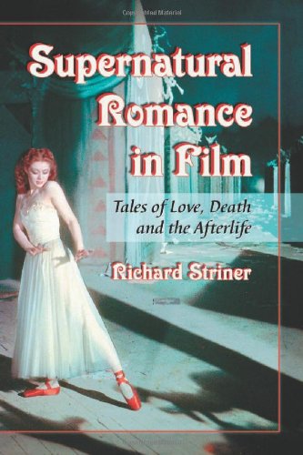 Beispielbild fr Supernatural Romance in Film: Tales of Love, Death and the Afterlife zum Verkauf von Anybook.com