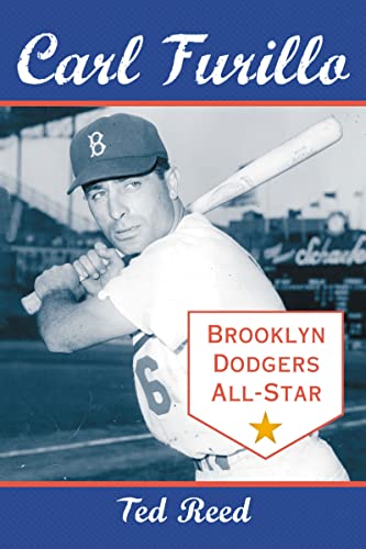 Carl Furillo, Brooklyn Dodgers All-Star (9780786447091) by Reed, Ted