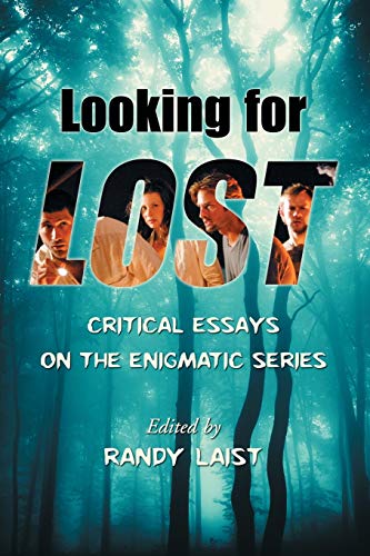 Beispielbild fr Looking for Lost: Critical Essays on the Enigmatic Series zum Verkauf von BooksRun