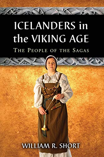 9780786447275: Icelanders in the Viking Age: The People of the Sagas