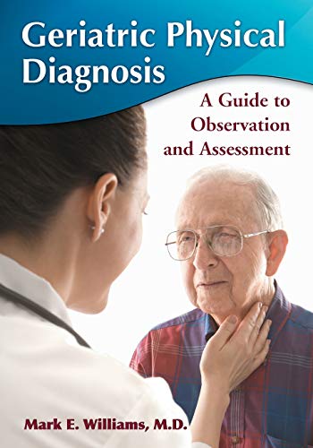 9780786447312: Geriatric Physical Diagnosis: A Guide to Observation and Assessment