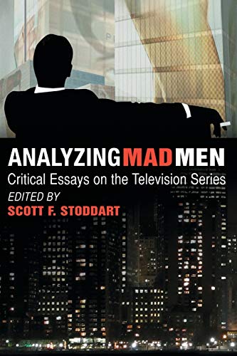 Imagen de archivo de Analyzing Mad Men : Critical Essays on the Television Series a la venta por Better World Books