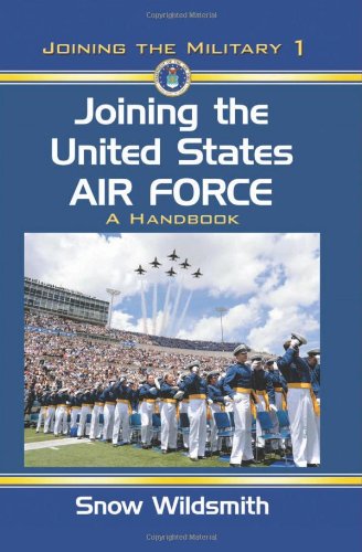 Beispielbild fr Joining the United States Air Force: A Handbook zum Verkauf von ThriftBooks-Atlanta