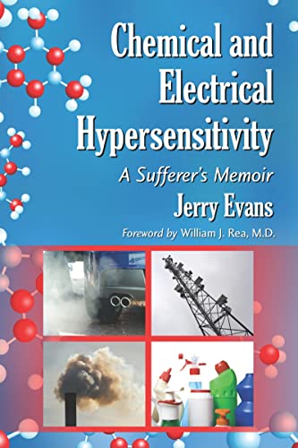 Chemical and Electrical Hypersensitivity : A Sufferers Memoir - Jerry Evans