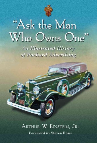 Stock image for Ask the Man Who Owns One": An Illustrated History of Packard Advertising for sale by GF Books, Inc.