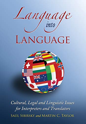 Imagen de archivo de Language into Language: Cultural, Legal and Linguistic Issues for Interpreters and Translators a la venta por Lucky's Textbooks