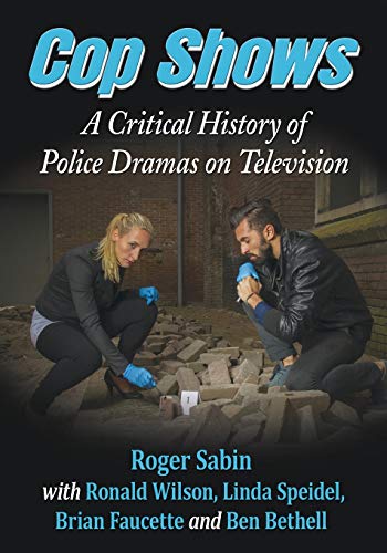 Stock image for Cop Shows: A Critical History of Police Dramas on Television for sale by Books From California