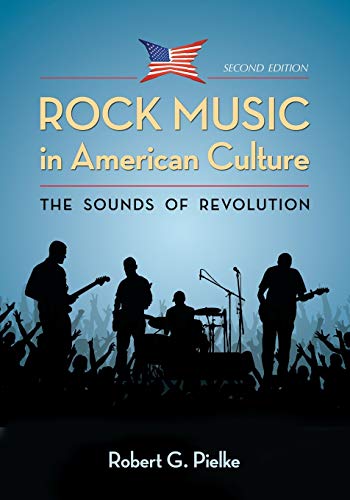 9780786448654: Rock Music in American Culture: The Sounds of Revolution, 2d ed.