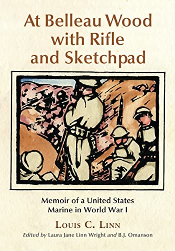 9780786449040: At Belleau Wood with Rifle and Sketchpad: Memoir of a United States Marine in World War I