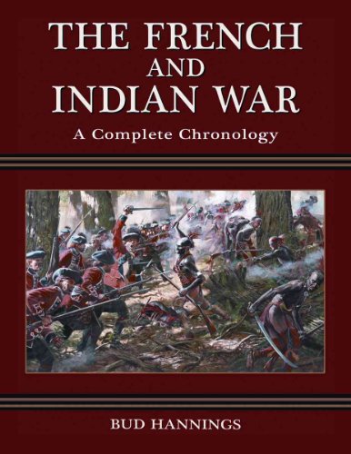 Imagen de archivo de The French and Indian War: A Complete Chronology a la venta por Save With Sam