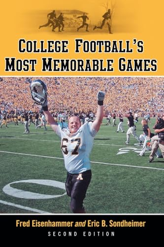 Stock image for College Football's Most Memorable Games, 2d ed. for sale by Dorothy Meyer - Bookseller