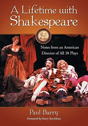 9780786449538: A Lifetime with Shakespeare: Notes from an American Director of All 38 Plays