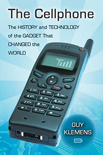 Beispielbild fr The Cellphone : The History and Technology of the Gadget That Changed the World zum Verkauf von Better World Books: West