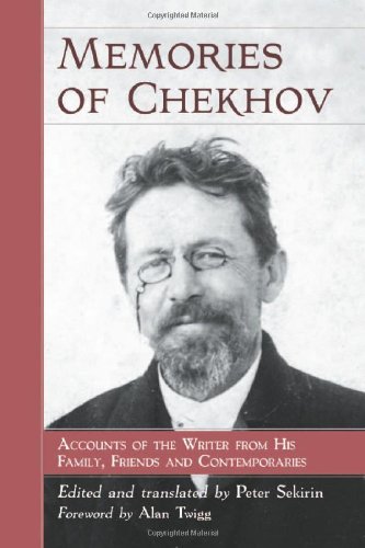 Stock image for Memories of Chekhov Accounts of the Writer from His Family, Friends and Contemporaries for sale by PBShop.store US