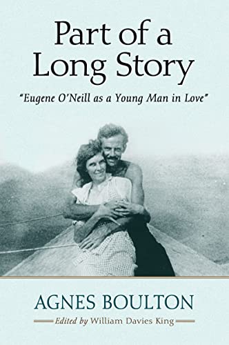 Beispielbild fr PART OF A LONG STORY: "EUGENE O'NEILL AS A YOUNG MAN IN LOVE". zum Verkauf von Any Amount of Books